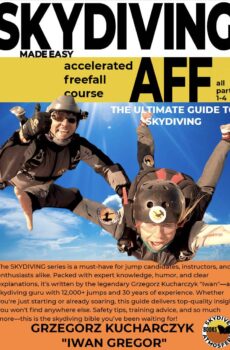 AFF COURSE – The Ultimate Guide to Skydiving – Nearly 300 Pages of Practical Knowledge